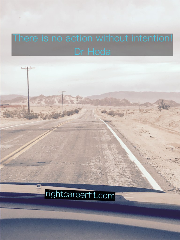 There is no action without intention! Dr. Hoda